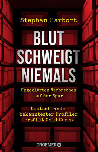 Stephan Harbort: Blut schweigt niemals