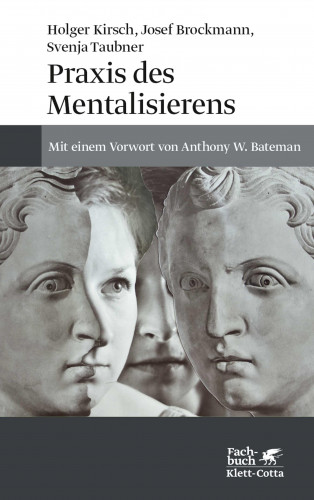 Josef Brockmann, Holger Kirsch, Svenja Taubner: Praxis des Mentalisierens
