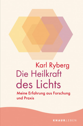 Karl Ryberg: Die Heilkraft des Lichts