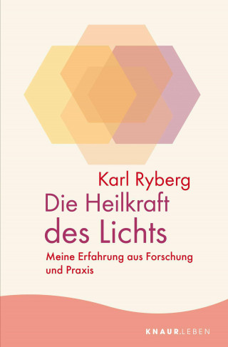 Karl Ryberg: Die Heilkraft des Lichts