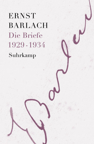 Ernst Barlach: Die Briefe. Band 3