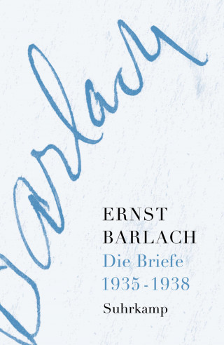 Ernst Barlach: Die Briefe. Band 4
