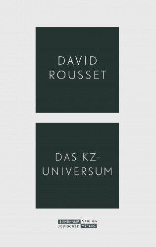 David Rousset: Das KZ-Universum