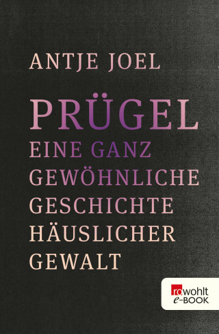 Antje Joel: Prügel