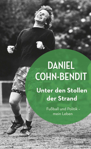 Daniel Cohn-Bendit: Unter den Stollen der Strand