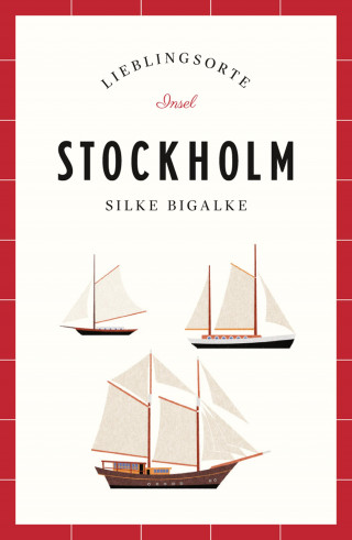 Silke Bigalke: Stockholm Reiseführer LIEBLINGSORTE