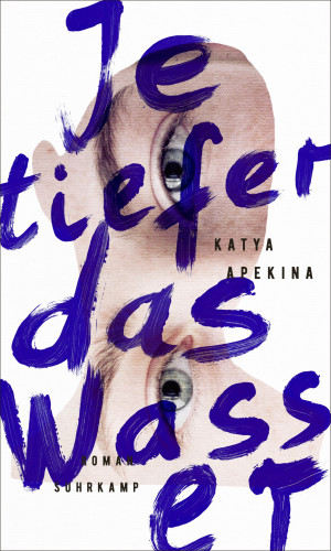 Katya Apekina: Je tiefer das Wasser
