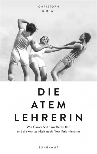 Christoph Ribbat: Die Atemlehrerin
