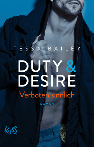 Tessa Bailey: Duty & Desire – Verboten sinnlich