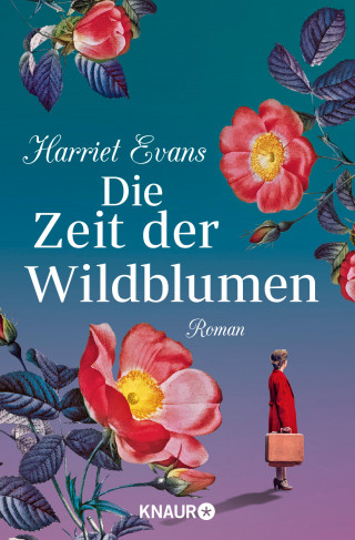 Harriet Evans: Die Zeit der Wildblumen