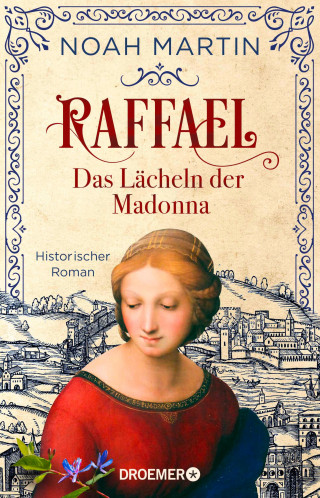 Noah Martin: Raffael - Das Lächeln der Madonna