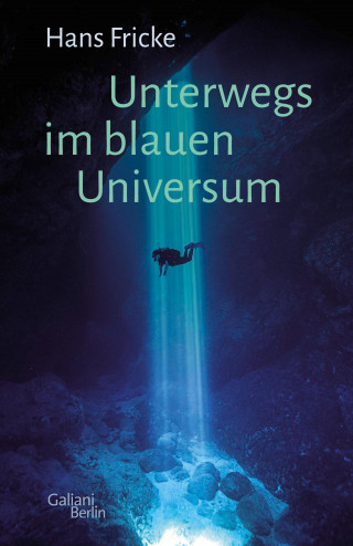 Hans Fricke: Unterwegs im blauen Universum