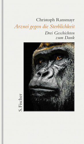 Christoph Ransmayr: Arznei gegen die Sterblichkeit