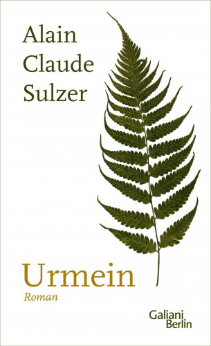 Alain Claude Sulzer: Urmein