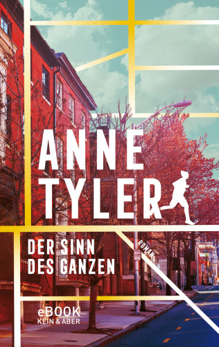 Anne Tyler: Der Sinn des Ganzen