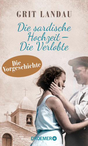 Grit Landau: Die sardische Hochzeit – Die Verlobte