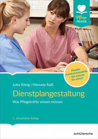 Jutta König, Manuela Raiß: Dienstplangestaltung
