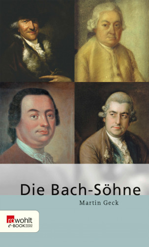 Martin Geck: Die Bach-Söhne