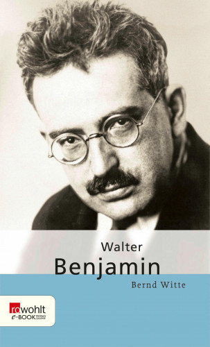 Bernd Witte: Walter Benjamin