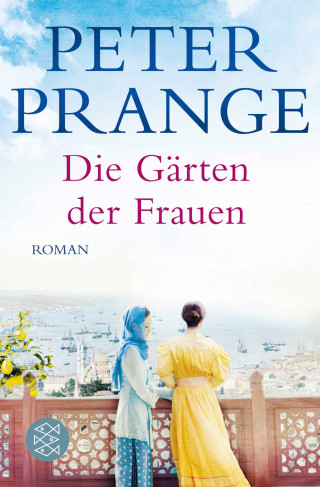 Peter Prange: Die Gärten der Frauen