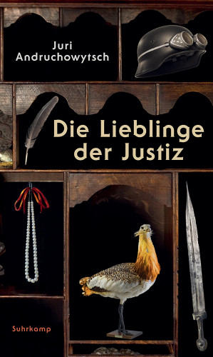 Juri Andruchowytsch: Die Lieblinge der Justiz