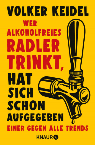 Volker Keidel: Wer alkoholfreies Radler trinkt, hat sich schon aufgegeben