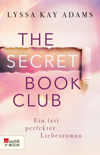 Lyssa Kay Adams: The Secret Book Club – Ein fast perfekter Liebesroman
