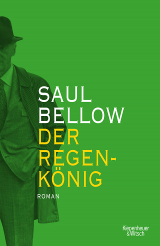 Saul Bellow: Der Regenkönig