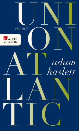 Adam Haslett: Union Atlantic