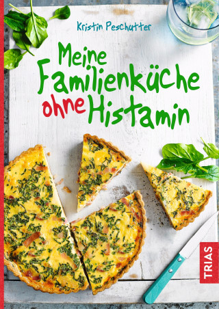 Kristin Peschutter: Meine Familienküche ohne Histamin