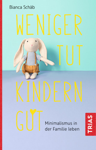 Bianca Schäb: Weniger tut Kindern gut