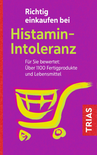 Thilo Schleip: Richtig einkaufen bei Histamin-Intoleranz