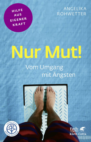 Angelika Rohwetter: Nur Mut! (Fachratgeber Klett-Cotta, Bd.)