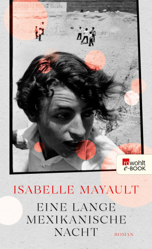 Isabelle Mayault: Eine lange mexikanische Nacht