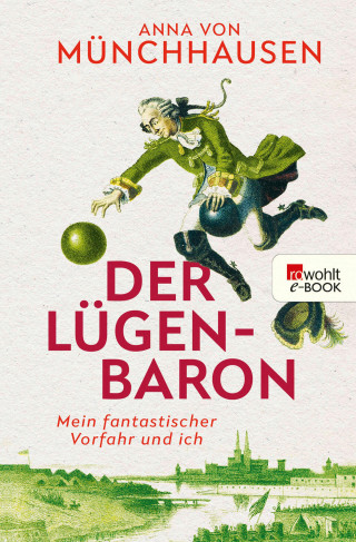 Anna von Münchhausen: Der Lügenbaron