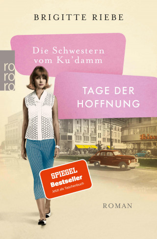 Brigitte Riebe: Die Schwestern vom Ku'damm: Tage der Hoffnung