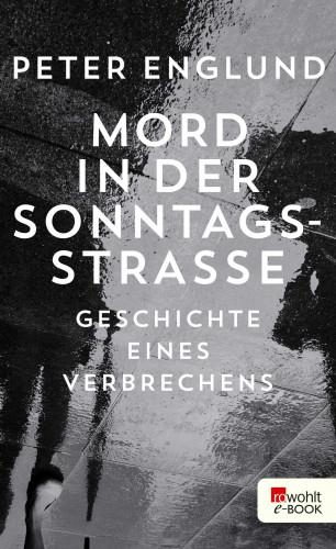 Peter Englund: Mord in der Sonntagsstraße