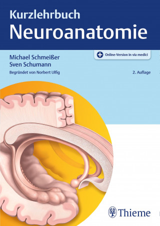 Michael Schmeißer: Kurzlehrbuch Neuroanatomie