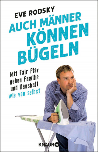 Eve Rodsky: Auch Männer können bügeln