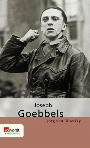 Jörg von Bilavsky: Joseph Goebbels