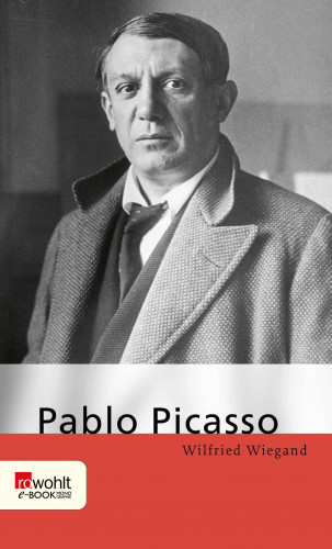 Wilfried Wiegand: Pablo Picasso