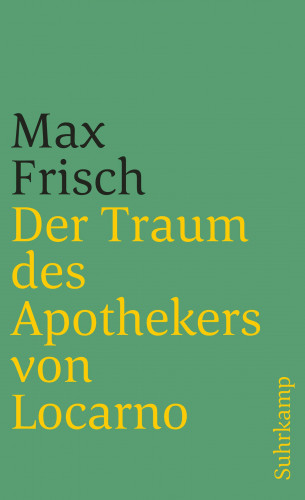 Max Frisch: Der Traum des Apothekers von Locarno