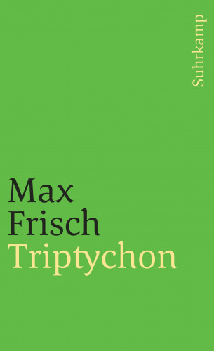 Max Frisch: Triptychon