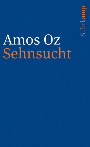 Amos Oz: Sehnsucht