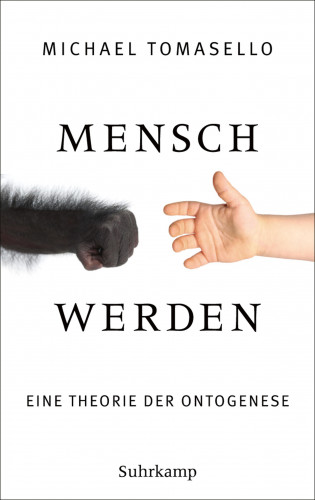 Michael Tomasello: Mensch werden