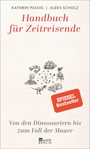 Kathrin Passig, Aleks Scholz: Handbuch für Zeitreisende