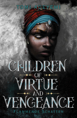 Tomi Adeyemi: Children of Virtue and Vengeance