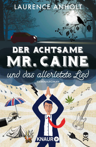 Laurence Anholt: Der achtsame Mr. Caine und das allerletzte Lied