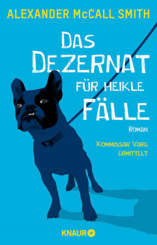 Alexander McCall Smith: Das Dezernat für heikle Fälle
