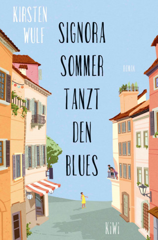 Kirsten Wulf: Signora Sommer tanzt den Blues
